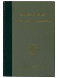 Stalking Birds with Color Camera by Allen, Arthur A. Ph.D.; Grosvenor, Gilbert (Editor) - 1951