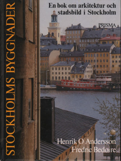 STOCKHOLMS BYGGNADER. En bok om arkitektur och…