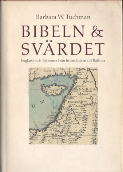 BIBELN & SVÄRDET. England och Palestina från…
