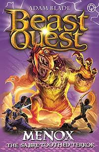 Menox the Sabre-Toothed Terror: Series 22 Book 1 (Beast Quest)