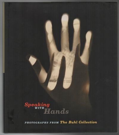 SPEAKING WITH HANDS: Photographs from The Buhl Collection
