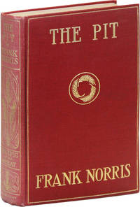 The Pit: A Story of Chicago by NORRIS, Frank - 1903