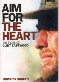 Aim for the Heart  The Films of Clint Eastwood