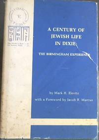 image of A Century of Jewish Life in Dixie: The Birmingham Experience (Judaic studies)