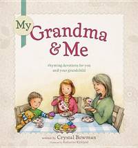 My Grandma and Me : Rhyming Devotions for You and Your Grandchild