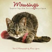 Mewsings : Exploring the Feline Mystique