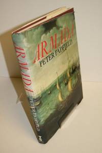 Armada: A Celebration of the Four Hundredth Anniversary of the Defeat of the Spanish Armada,...