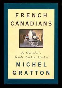 image of French Canadians: An Outsider's Inside Look at Quebec