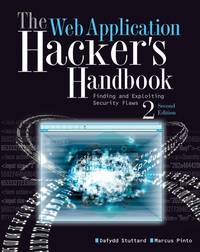 The Web Application Hacker's Handbook: Finding and Exploiting Security Flaws, 2nd Edition