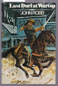 Last Duel at Wartop by John Robb - First Edition - 1971 - from Laura Books (SKU: 029023)