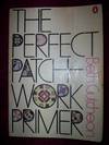 The Perfect Patchwork Primer :