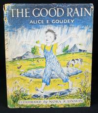 The Good Rain (First Edition) by Goudey, Alice E - 1950