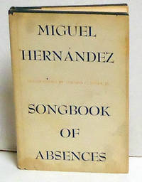 Songbook of Absences by Miguel Hernandez - 1st Edition - 1972 - from citynightsbooks (SKU: 4695)