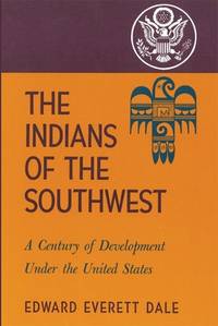 cover of The Indians of the Southwest : A Century of Development Under the United States