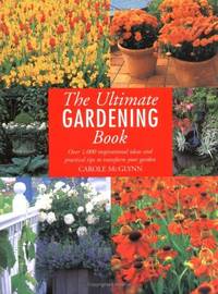 The Ultimate Gardening Book: Over 1,000 Inspirational Ideas and Practical Tips t