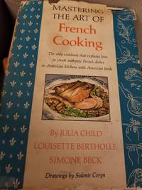 Mastering The Art of French Cooking by Julia Child - 1966