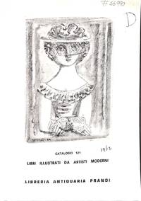 Catalogue 121/1962 : libri illustrati da artisti moderni. Qualche edizione di lusso. by PRANDI LIBRERIA - REGGIO EMILIA