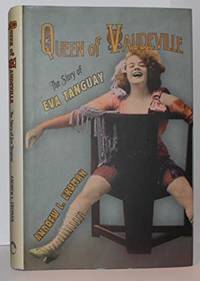 Queen of Vaudeville: The Story of Eva Tanguay