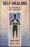 SELF HEALING: USE YOUR MIND TO HEAL YOUR BODY