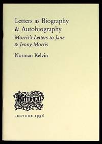 Letters as Biography & Autobiography. Morris's Letters to Jane & Jenny Morris