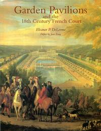 image of Garden Pavilions and the 18th Century French Court