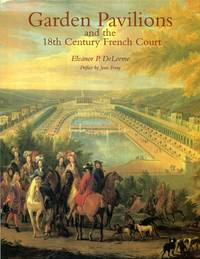 Garden Pavilions and the 18th Century French Court