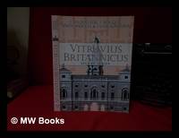 Vitruvius Britannicus : the classic of eighteenth-century British architecture / Colen Campbell