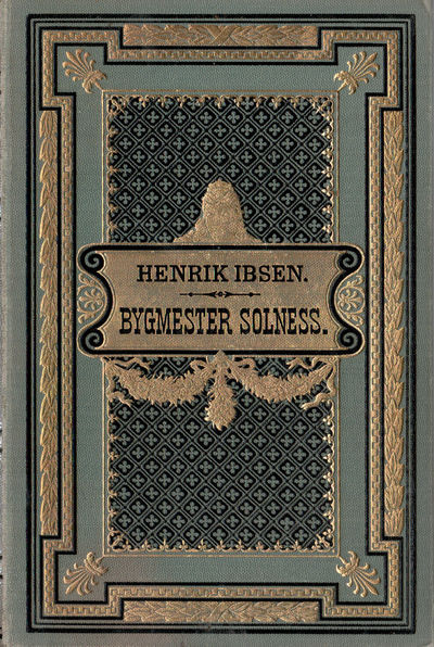 Bygmester Solness. Skuespil i tre akter