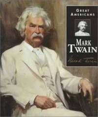 Mark Twain (Great Americans (Gareth Stevens Hardcover)) by Mark Twain - 1998-10-01