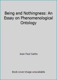 Being and Nothingness: An Essay on Phenomenological Ontology by Jean Paul Sartre - 1956