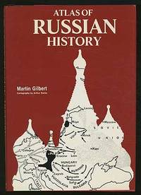 Atlas of Russian History by Martin GILBERT - First Edition - 1985 - from Between the Covers- Rare Books, Inc. ABAA (SKU: 351273)