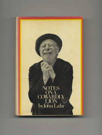 Notes On A Cowardly Lion: The Biography Of Bert Lahr by Lahr, John - 1969