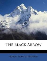 The Black Arrow by Robert Louis Stevenson - 2010-03-08