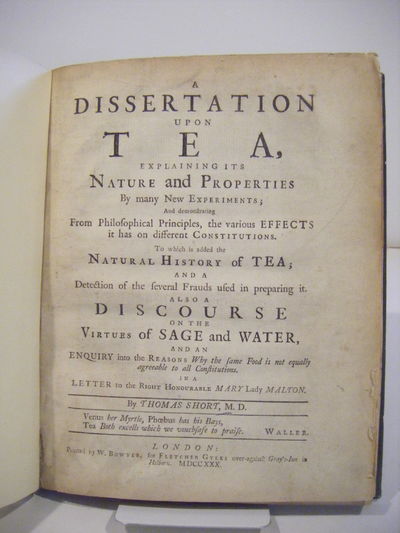 Dissertation upon Tea, Explaining its Nature and…