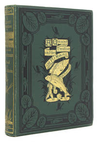 A Quaint Treatise on “Flees, and the Art a Artyfichall Flee Making” By An Old Man … with editorial notes … by W.H. Aldam