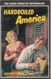 Hardboiled America: The Lurid Years Of Paperbacks