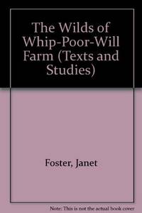 The Wilds of Whip-Poor-Will Farm (Texts and Studies)