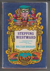 Stepping Westward by Malcolm Bradbury - 1st American Edition. 1st Printing - 1966 - from Sweet Beagle Books (SKU: 19148)