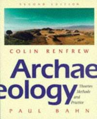 image of Archaeology : Theories, Methods and Practice