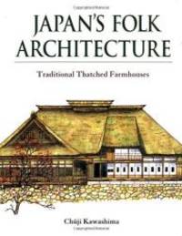 Japan's Folk Architecture: Traditional Thatched Farmhouses
