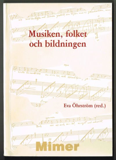 Musiken, folket och bildningen - glimtar ur…