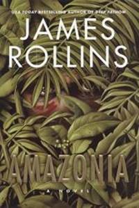 Amazonia by James Rollins - 2002-09-09