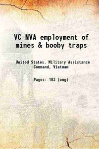 VC - NVA employment of mines &amp; booby traps 1965 de United States. Military Assistance Command, Vietnam - 2018