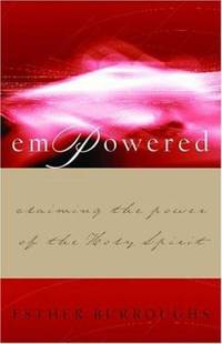 Empowered!: Claiming the Power of the Holy Spirit
