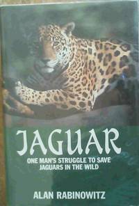 cover of Jaguar : One Man's Struggle to Save Jaguars in the Wild