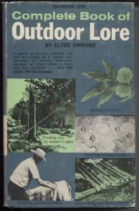 Complete Book of Outdoor Lore by Ormond, Clyde - 1966