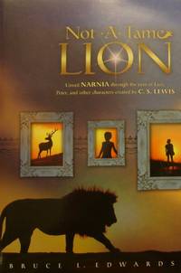 Not-a-Tame Lion: Unveil Narnia Through the Eyes of Lucy, Peter, and other  Characters Created by...