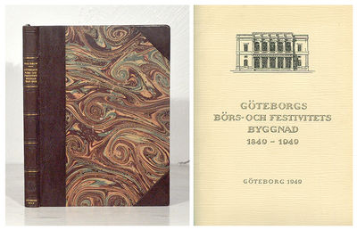 Göteborgs börs- och festivitetsbyggnad 1849-1949.…