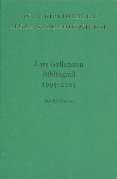 Lars Gyllensten. Bibliografi 1993-2005. Tillägg…