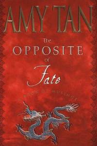 The Opposite of Fate by Amy Tan - 2003